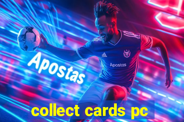 collect cards pc